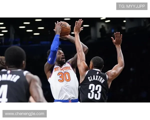 尼克斯强势迎战篮网双方鏖战激烈纽约德比再掀篮球风暴